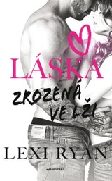 E-kniha Láska zrozená ve lži - Lexi  Ryan