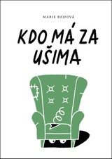 E-kniha Kdo má za ušima - Marie Rejfová