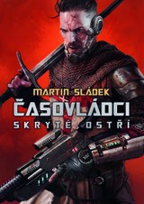 E-kniha Časovládci: Skryté ostří - Martin Sládek