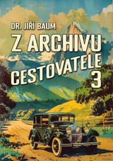 E-kniha Z archivu cestovatele 3 - Jiří Baum