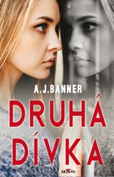 E-kniha Druhá dívka - A.J. Banner