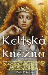 E-kniha Keltská kněžna - Pavla Pešavová