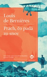 E-kniha Prach, čo padá zo snov - Louis de Bernieres