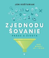 E-kniha Zjednodušovanie práce a života - Ján Košturiak