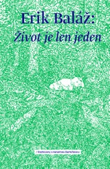 E-kniha Život je len jeden - Erik Baláž, Katarína Bartoňová
