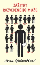 E-kniha Zážitky rozvedeného muže - Ivan Galambica