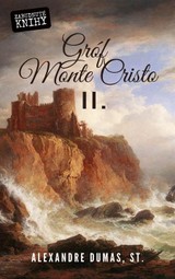 E-kniha Gróf Monte Cristo II. - Alexandre Dumas
