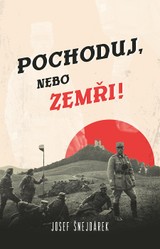E-kniha Pochoduj, nebo zemři! - Josef Šnejdárek