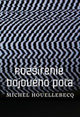 E-kniha Rozšírenie bojového poľa - Michel Houellebecq