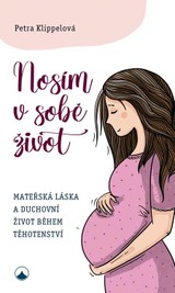 E-kniha Nosím v sobě život - Petra Klippelová
