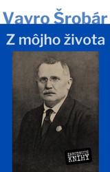 E-kniha Z môjho života - Vavro Šrobár