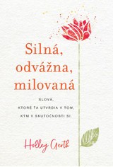 E-kniha Silná, odvážna, milovaná - Holley Gerth