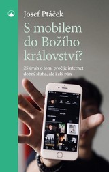 E-kniha S mobilem do Božího království? - Josef Ptáček