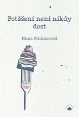 E-kniha Potěšení není nikdy dost - Hana Pinknerová