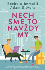 E-kniha Nech sme to navždy my - Adam Silvera, Becky Albertalli