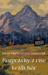 E-kniha Rozprávky z ríše kráľa hôr - Viera Markovičová - Záturecká