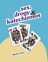 E-kniha Sex, drogy a katechizmus - Michal Švec