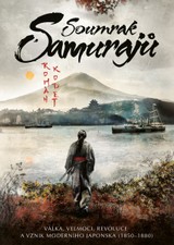 E-kniha Soumrak samurajů: Válka, velmoci, revoluce a vznik moderního Japonska (1850–1880) - Roman Kodet