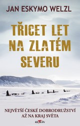 E-kniha Třicet let na zlatém severu - Jan Eskymo Welzl