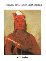 E-kniha Tetování severoamerických indiánů - A.T. Sinclair