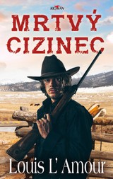 E-kniha Mrtvý cizinec - Louis L’ Amour