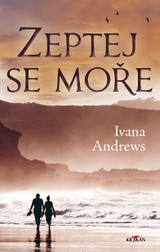 E-kniha Zeptej se moře - Ivana Andrews