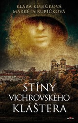E-kniha Stíny Vichrovského kláštera - Klára Kubíčková, Markéta Kubíčková