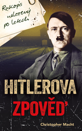 E-kniha Hitlerova zpověď - Rukopis nalezený po letech - Christopher Macht