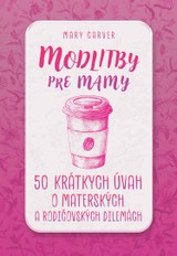 E-kniha Modlitby pre mamy - Mary Carver