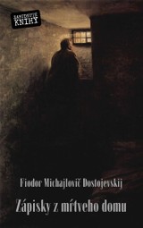 E-kniha Zápisky z mŕtveho domu - Fiodor Michajlovič Dostojevskij