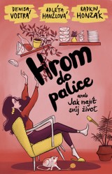 E-kniha Hrom do palice aneb Jak najít svůj život - Adléta Hanžlová, Radkin Honzák, Denisa Vostrá