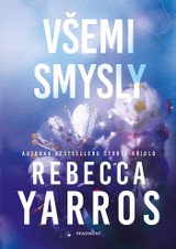 E-kniha Všemi smysly - Rebecca Yarros