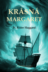 E-kniha Krásná Margaret - H. Rider Haggard