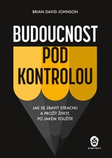 E-kniha Budoucnost pod kontrolou - Brian David Johnson