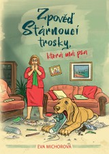 E-kniha Zpověď stárnoucí trosky, která má psa - Eva Michorová