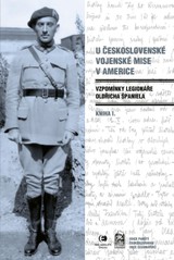 E-kniha U Československé vojenské mise v Americe: Vzpomínky legionáře Oldřicha Španiela (Kniha I.) - Oldřich Španiel