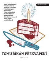 E-kniha Tomu říkám překvapení - Petra Dvořáková, Michaela Klevisová, Alena Mornštajnová, Miloš Urban, Petra Soukupová