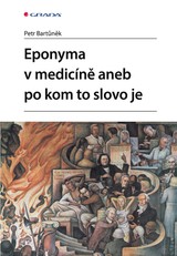 E-kniha Eponyma v medicíně aneb po kom to slovo je - Petr Bartůněk