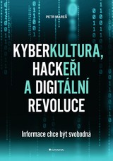 E-kniha Kyberkultura, hackeři a digitální revoluce - Petr Mareš
