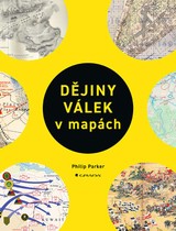 E-kniha Dějiny válek v mapách - Philip Parker