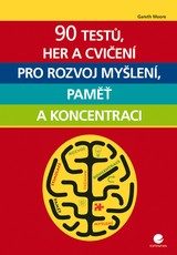 E-kniha 90 testů, her a cvičení pro rozvoj myšlení, paměť a koncentraci - Gareth Moore