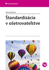 E-kniha Štandardizácia v ošetrovateľstve - Viera Hulková