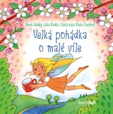 E-kniha Velká pohádka o malé víle - Vlasta Švejdová, Jitka Hladká, Marek Hladký