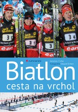 E-kniha Biatlon - cesta na vrchol - Jaroslav Cícha, Eduard Erben