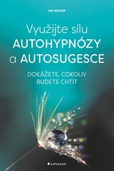 E-kniha Využijte sílu autohypnózy a autosugesce - Jan Becker