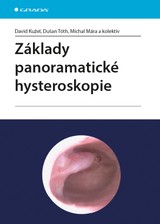E-kniha Základy panoramatické hysteroskopie - David Kužel, Dušan Tóth, Michal Mára