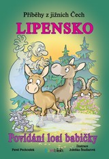 E-kniha Příběhy z jižních Čech - Lipensko - Pavel Pechoušek, Zdeňka Študlarová