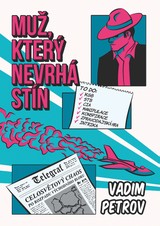 E-kniha Muž, který nevrhá stín - Vadim Petrov