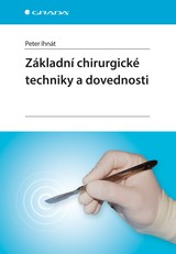 E-kniha Základní chirurgické techniky a dovednosti - Peter Ihnát
