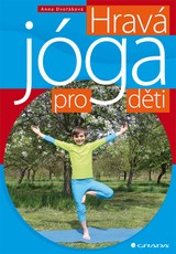 E-kniha Hravá jóga pro děti - Anna Dvořáková